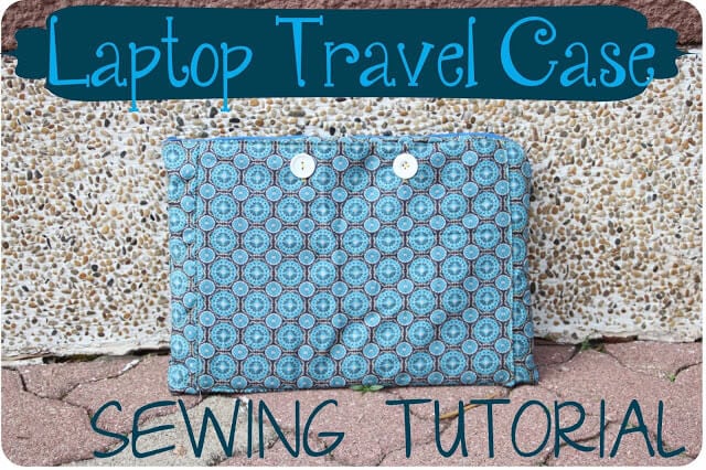Laptop Case Sewing Tutorial