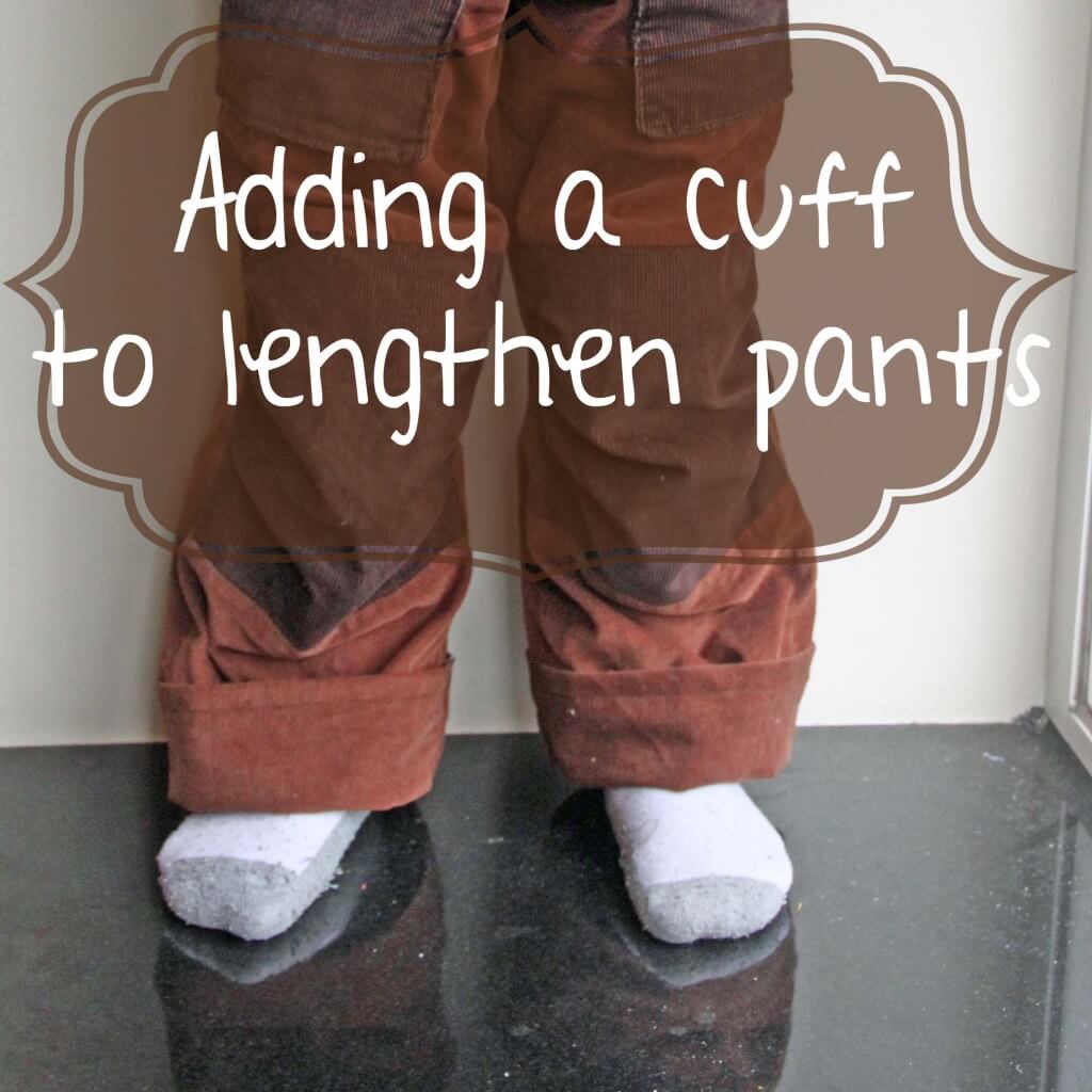 Lengthening pants {by adding a cuff} Life Sew Savory