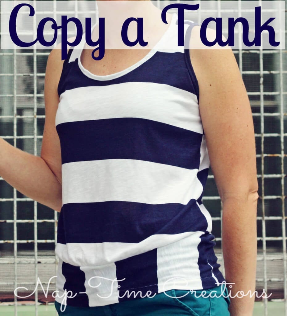 copy for favorite tank top. use an old tank to create a new and better one.