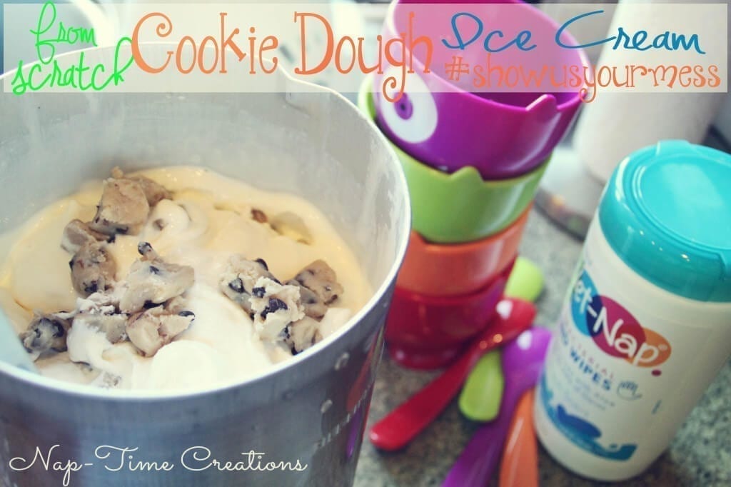 Homemade Cookie Dough Ice Cream #showusyourmess #PMedia  #ad