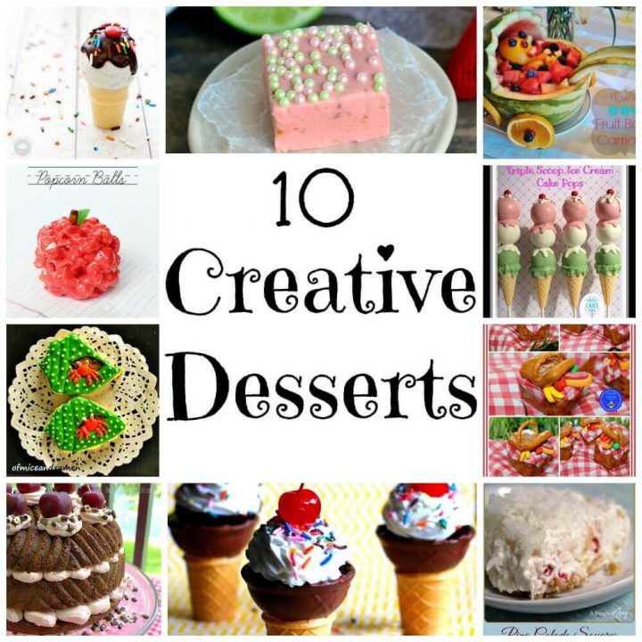 10 Creative Desserts - Life Sew Savory