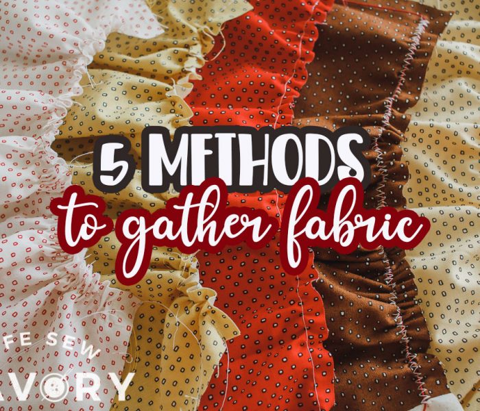 five ways to gather fabric
