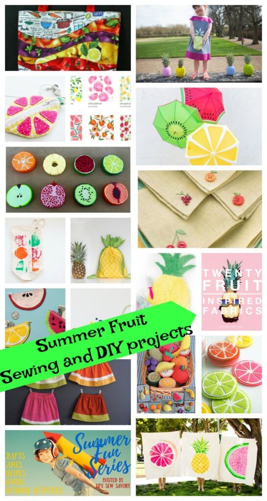 DIY Summer Projects and Sewing - Fruit Themed - Life Sew Savory