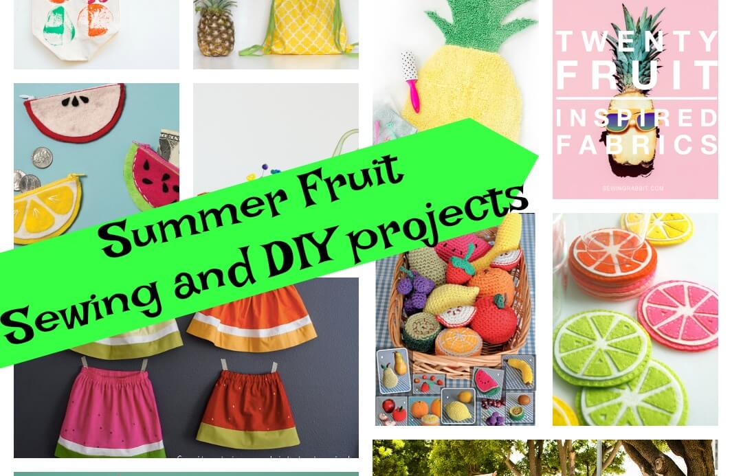 Diy Summer Projects And Sewing Fruit Themed Life Sew Savory