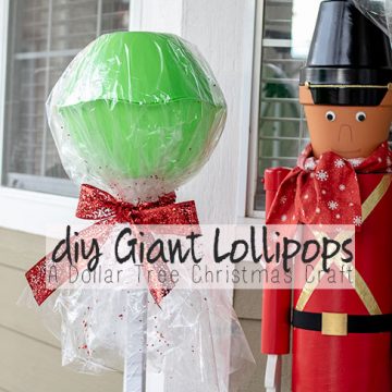 DIY Giant Lollipops Dollar Tree Christmas Craft from Life Sew Savory
