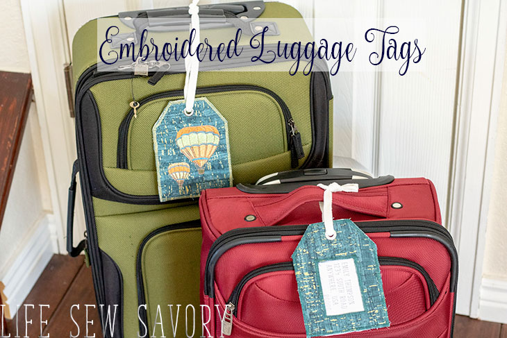 DIY Luggage Tags - With Embroidery - Life Sew Savory