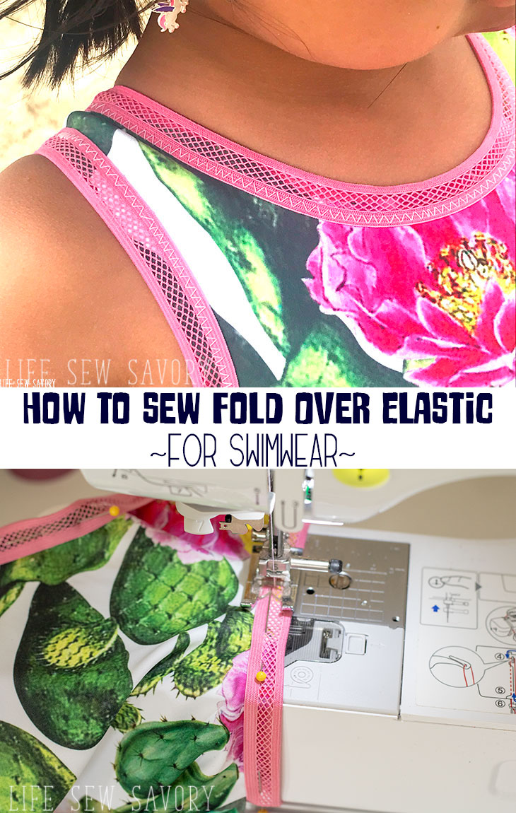 Fold Over Elastic Tutorial for Swimwear sewing tutorial from Life Sew Savory