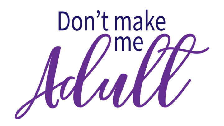 Image for Don't Make Me Adult