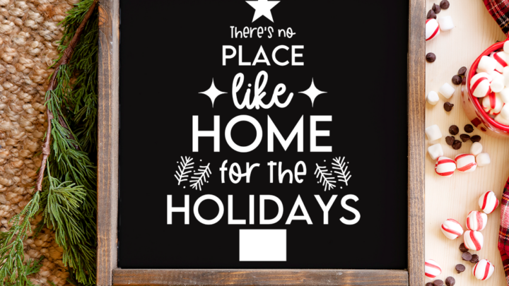 There's No Place Like Home for the Holidays
