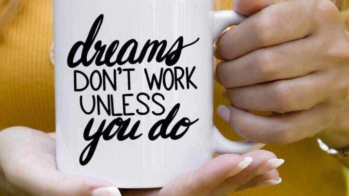 Image for Dreams don't work unless you do