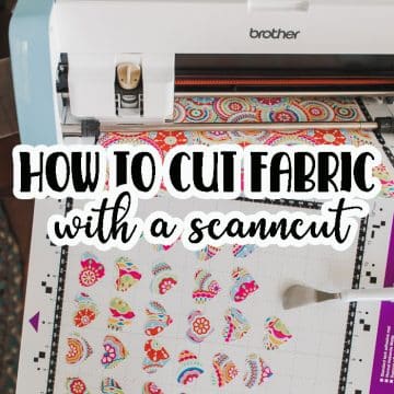 Learn my two main methods for how to cut fabric with a ScanNCut. Cutting fabric is easy with a cutting machine and these tips.
