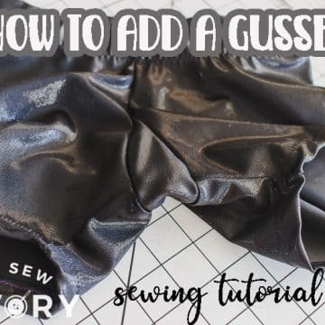 how to add a gusset sewing tutorial