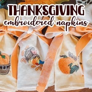 How to Embroider Napkins how to embroider napkins for Thanksgiving or other holidays, and DIY cloth napkins sewing tutorial
