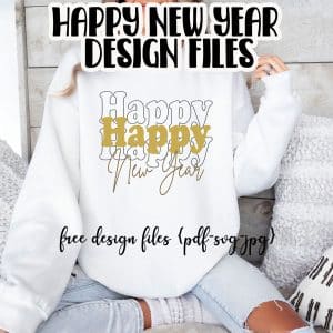 design files for new years crafting. SVG and PNG files for cutting and printing free from Life Sew Savory