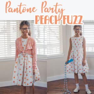 Pantone Party 2024 Peach Fuzz check out my Pantone Party 2024 post - Peach Fuzz! Join me and Project Run and Play as we celebrate this color of the year, with an adorable dress for my daughter.