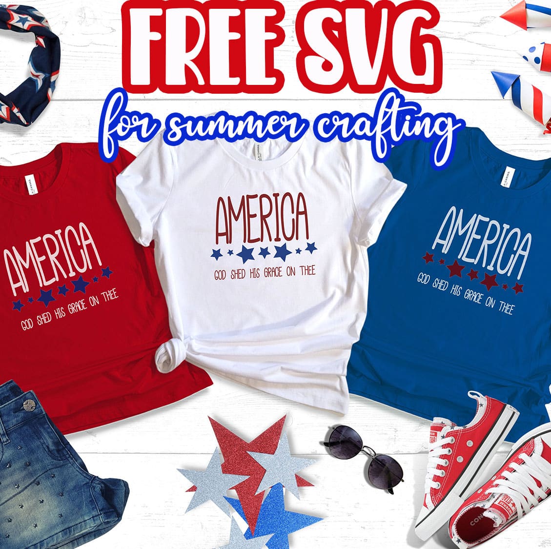 America - God Shed His grace on thee FREE SVG cut file and crafting inspiration