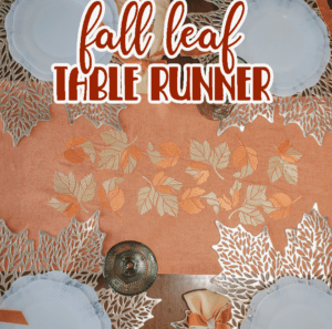 Embroidered fall leaf table runner tutorial embroider a fall leaf table runner on your embroidery machine