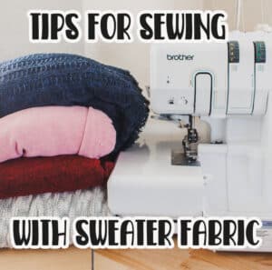 tips for sewing with sweater knit fabric