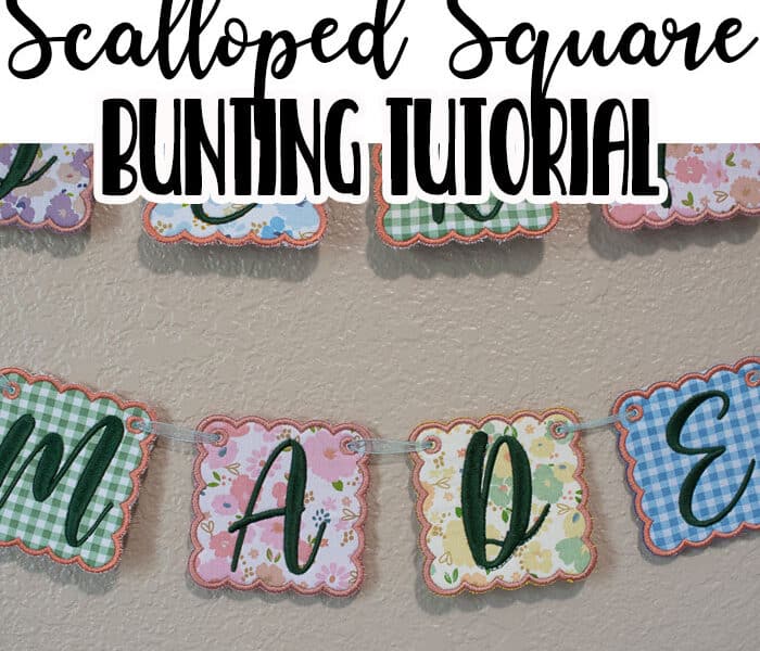 learn how to create a scalloped square embroidered bunting with any words you desire. My embroidered bunting with scalloped squares is gorgeous and easy with your embroidery machine.